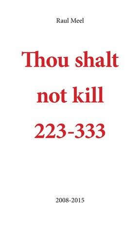 Thou shalt not kill = Ты не должен убивать = Sina ei pea tapma 