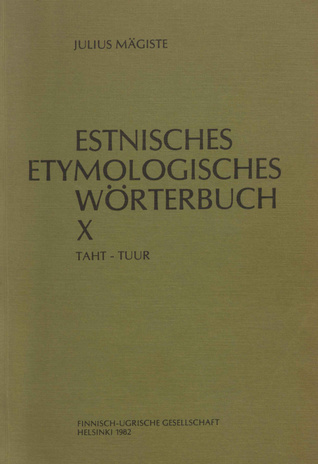 Estnisches etymologisches Wörterbuch. 10, Taht-tuur 