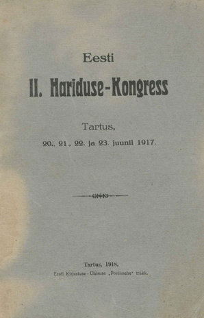 Eesti 2. Hariduse-Kongress Tartus, 20., 21., 22. ja 23. juunil 1917