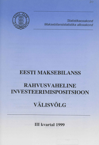 Eesti maksebilanss : rahvusvaheline investeerimispositsioon. Välisvõlg ; III kvartal 1999
