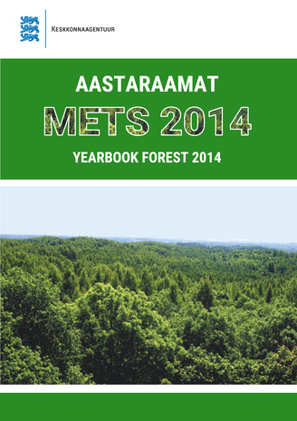 Aastaraamat Mets 2014 = Yearbook Forest 2014