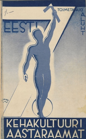 Eesti kehakultuuri aastaraamat ; 7 1933