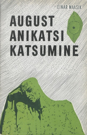 August Anikatsi katsumine : romaan 