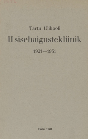 Tartu Ülikooli II sisehaiguste kliinik : 1921-1931