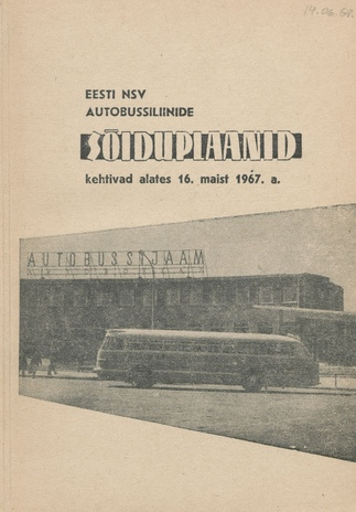Eesti NSV autobussiliinide sõiduplaanid : kehtivad alates 16. maist 1967. a. 