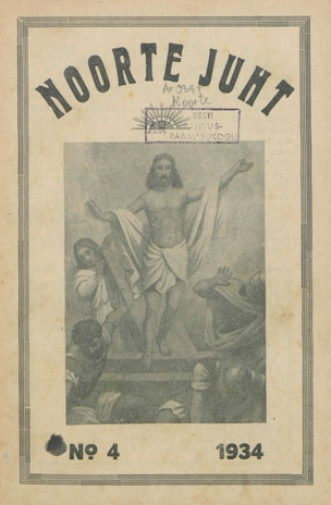 Noorte juht : Eesti ev.-lut. kiriku noorte häälekandja ; 4 1934-04