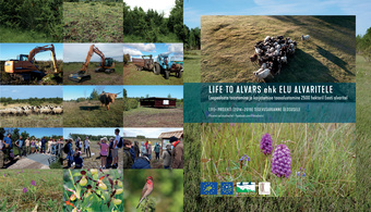 Life to alvars, ehk, Elu alvaritele : loopealsete taastamine ja karjatamise taasalustamine 2500 hektaril Eesti alvaritel : LIFE+ projekti (2014-2019) tegevusaruanne üldsusele 