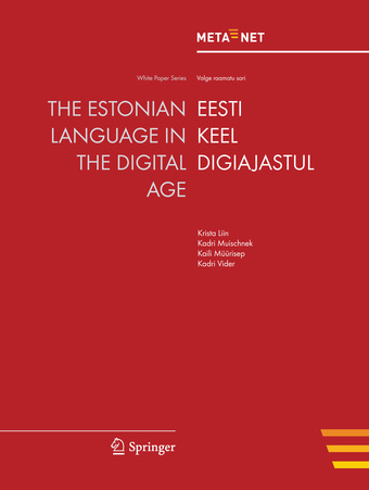 Eesti keel digiajastul = The Estonian language in the digital age