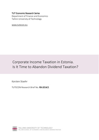 Corporate income taxation in Estonia. Is it time to abandon dividend taxation? (Research brief ; 2014/1)