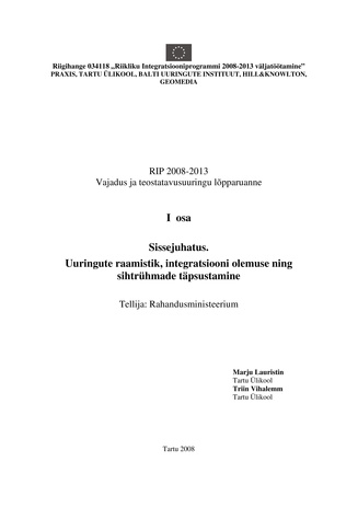 RIP 2008-2013: vajadus- ja teostatavusuuringute lõpparuanne. I-VII