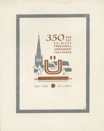 350 aastat esimese trükikoja asutamisest Tallinnas : ex libris 