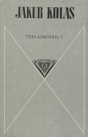 Teelahkmeil : triloogia 1. ja 2. raamat (Varamu ; 1977)