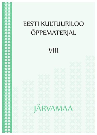 Eesti kultuuriloo õppematerjal. VIII, Järvamaa