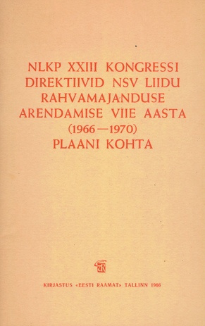 NLKP XXIII kongressi direktiivid NSV Liidu rahvamajanduse arendamise viie aasta (1966-1970) plaani kohta