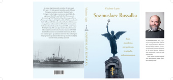 Soomuslaev Russalka : laev, meeskond, navigatsioon, tragöödia, mälestussammas 