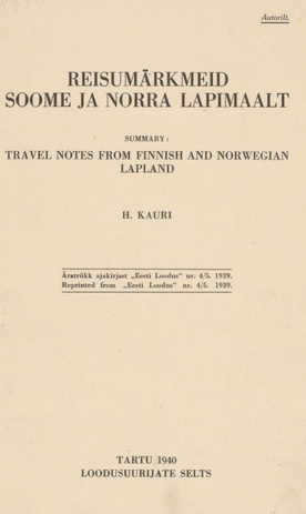 Reisumärkmeid Soome ja Norra Lapimaalt : summary: Travel notes from Finnish and Norwegian Lapland