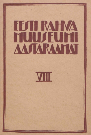Eesti Rahva Muuseumi aastaraamat ; VIII 1932