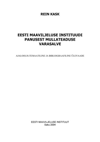 Eesti Maaviljeluse Instituudi panusest mullateaduse varasalve : ajaloolis-temaatiline ja bibliograafiline ülevaade
