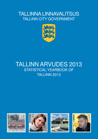 Tallinn arvudes 2013 = Statistical yearbook of Tallinn 2013