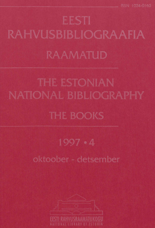 Eesti Rahvusbibliograafia. Raamatud = Estonian National Bibliography. Raamatud ; 4 1997