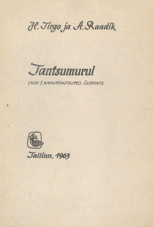 Tantsumurul : Eesti NSV I rahvatantsupeo üldtants 