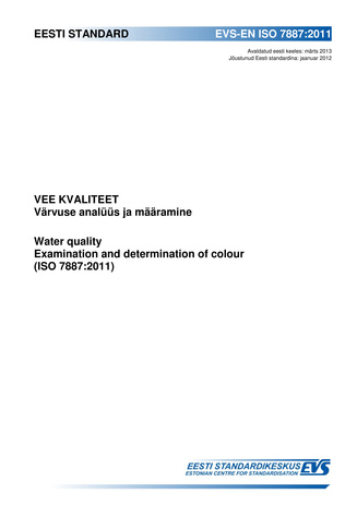 EVS-EN ISO 7887:2011 Vee kvaliteet : värvuse analüüs ja määramine = Water quality : examination and determination of colour (ISO 7887:2011) 