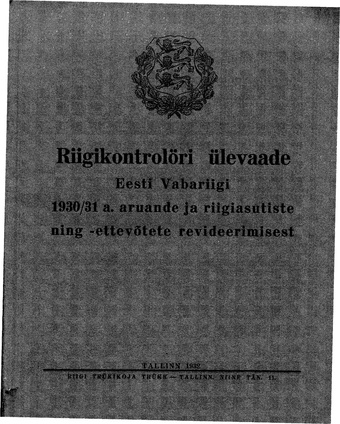 Riigikontrol�ri �levaade Eesti Vabariigi 1930/31.a. aruande ja riigiasutiste ning -ettev�tete revideerimisest