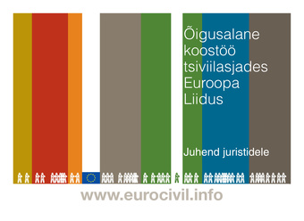 Õigusalane koostöö tsiviilasjades Euroopa Liidus : juhend juristidele