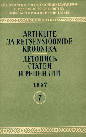 Artiklite ja Retsensioonide Kroonika = Летопись статей и рецензий ; 7 1957-07