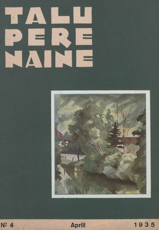 Taluperenaine : kodumajanduse ja kodukultuuri ajakiri ; 4 1935-04