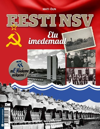 Eesti NSV : elu imedemaal 