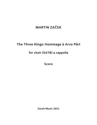 The three kings: Hommage à Arvo Pärt : for choir (SATB) a cappella 