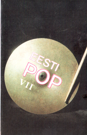 Eesti pop VII : Эстонские популярные ансамбли 7