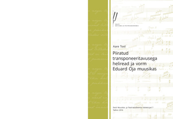 Piiratud transponeeritavusega heliread ja vorm Eduard Oja muusikas : doktoritöö 