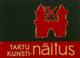 Tartu kunstnike teoste näituse kataloog : maal - graafika - skulptuur - tarbekunst, Tartu Riiklik Kunstimuuseum, mai-juuli 1965 