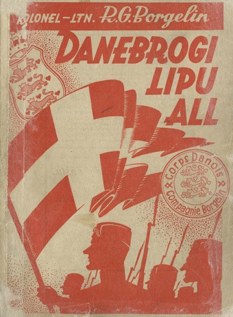 Danebrogi lipu all : rahu ja sõda 