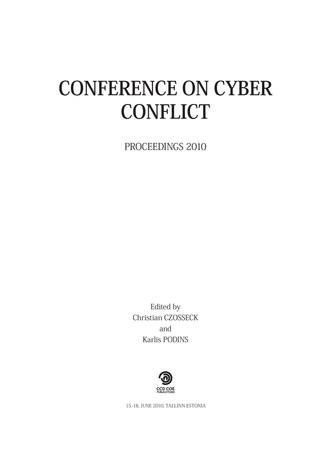 Conference on cyber conflict : proceedings 2010 