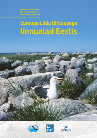 Euroopa Liidu tähtsusega linnualad Eestis = Important bird areas of European Union importance in Estonia