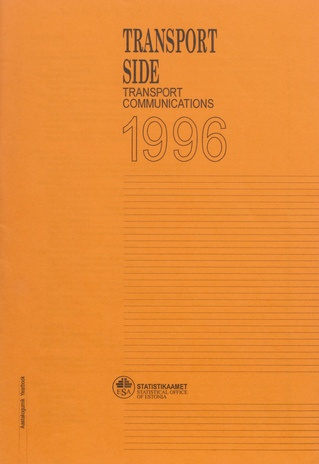 Transport. Side : aastakogumik = Transport. Communications : yearbook ; 1996