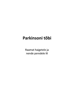 Parkinsoni tõbi: raamat haigetele ja nende peredele ; 3