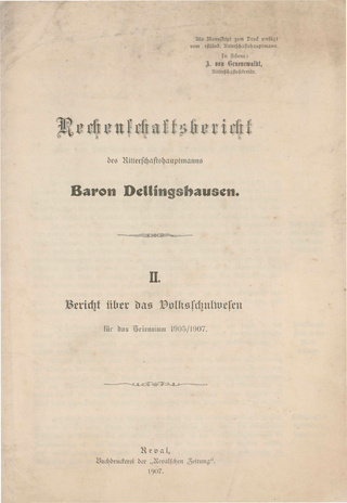 Rechenschaftsbericht des Ritterschaftshauptmanns Baron Dellingshausen. II, Bericht über das Volksschulwesen für das Triennium 1905/1907
