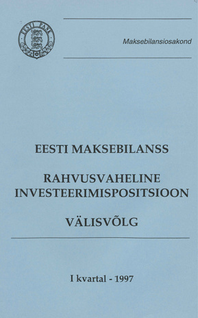 Eesti maksebilanss : rahvusvaheline investeerimispositsioon. Välisvõlg ; I kvartal 1997