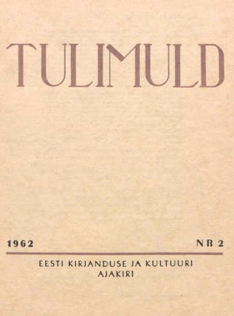 Tulimuld : Eesti kirjanduse ja kultuuri ajakiri ; 2 1962-05