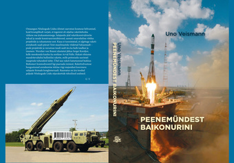 Peenemündest Baikonurini : Nõukogude Liidu raketid ja nende konstruktorid 