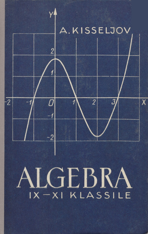 Algebra IX - XI klassile 
