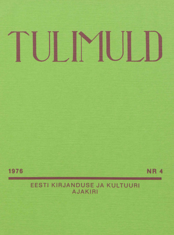 Tulimuld : Eesti kirjanduse ja kultuuri ajakiri ; 4 1976-11