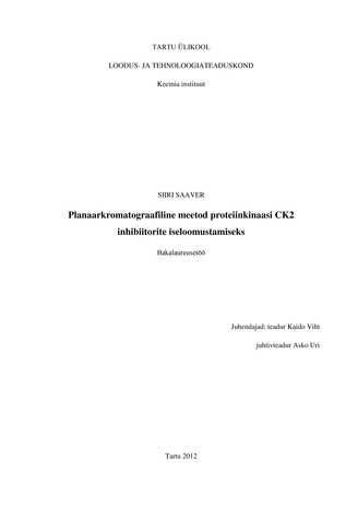 Planaarkromatograafiline meetod proteiinkinaasi CK2 inhibiitorite iseloomustamiseks : bakalaureusetöö 