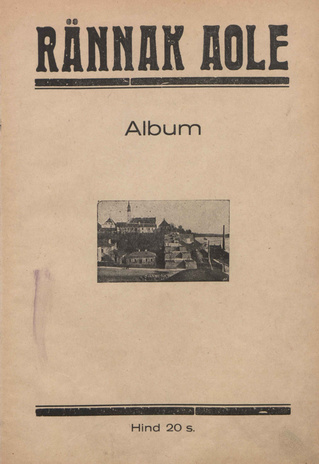 Rännak Aole : NÜG Õpilasringi album ; 1929-06