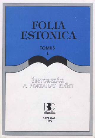Észtország a fordulat előtt (Folia Estonica ; 1 1992)