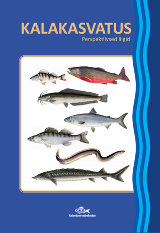 Kalakasvatus : perspektiivsed liigid